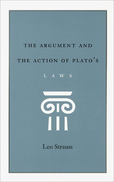 Cover for Leo Strauss · The Argument and the Action of Plato's Laws (Paperback Book) [New edition] (1998)