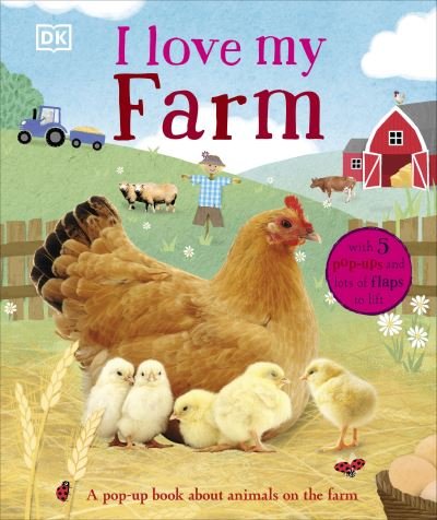 Cover for Dk · I Love My Farm: A Pop-Up Book About Animals on the Farm - I Love My (Board book) (2023)