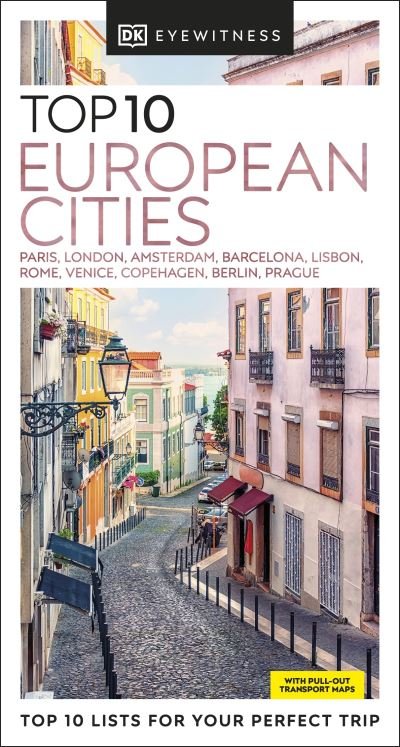 DK Eyewitness Top 10 European Cities - Pocket Travel Guide - DK Eyewitness - Books - Dorling Kindersley Ltd - 9780241612989 - April 6, 2023