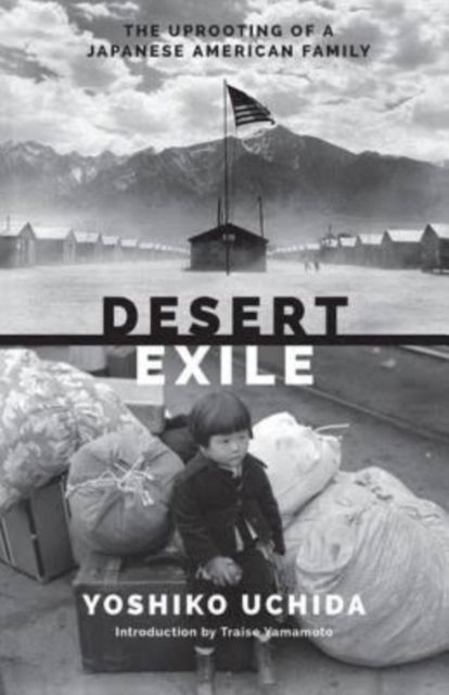 Cover for Yoshiko Uchida · Desert Exile: The Uprooting of a Japanese American Family - Classics of Asian American Literature (Hardcover Book) (1982)