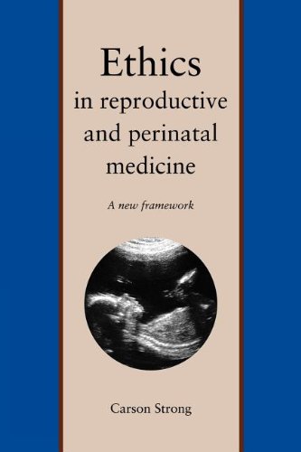 Cover for Carson Strong · Ethics in Reproductive and Perinatal Medicine: A New Framework (Paperback Book) (1997)