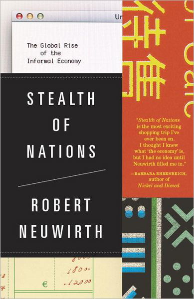 Cover for Robert Neuwirth · Stealth of Nations: The Global Rise of the Informal Economy (Paperback Book) (2012)