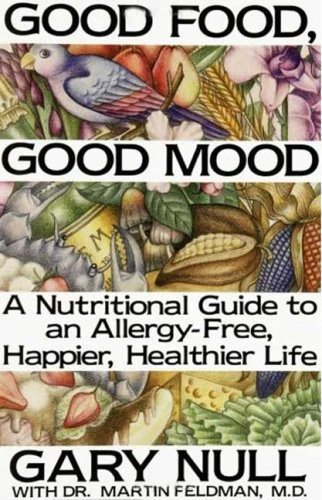 Cover for Martin Feldman · Good Food, Good Mood: How to Eat Right to Feel Right (Paperback Book) (2003)