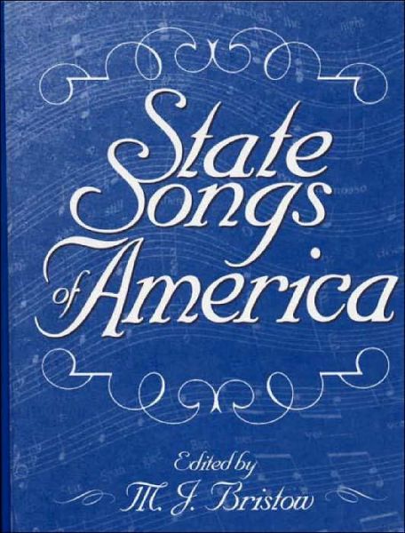 Cover for Michael J. Bristow · State Songs of America (Hardcover Book) (2000)