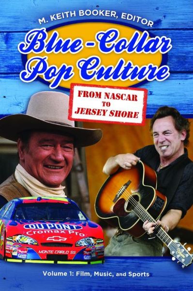 Cover for M. Keith Booker · Blue-Collar Pop Culture: From NASCAR to Jersey Shore [2 volumes] (Book) (2012)