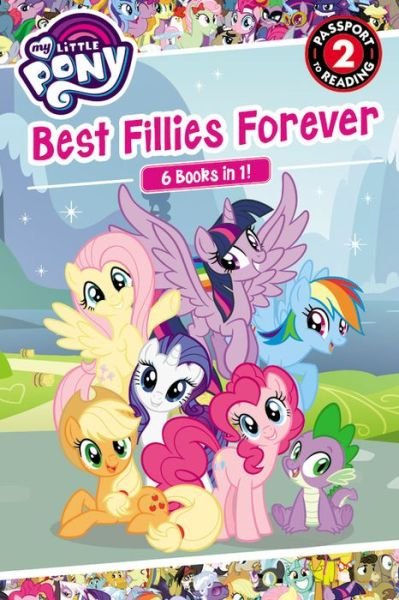 My Little Pony: Best Fillies Forever (Passport to Reading Level 2) - Hasbro - Bøger - LB Kids - 9780316486989 - 3. september 2019