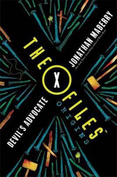 Cover for Jonathan Maberry · The X-Files Origins: Devil's Advocate - The X-Files Origins (Paperback Book) (2017)