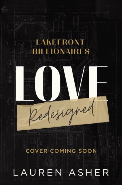 Cover for Lauren Asher · Love Redesigned: from the bestselling author of the Dreamland Billionaires series - Lakefront Billionaires (Pocketbok) (2023)
