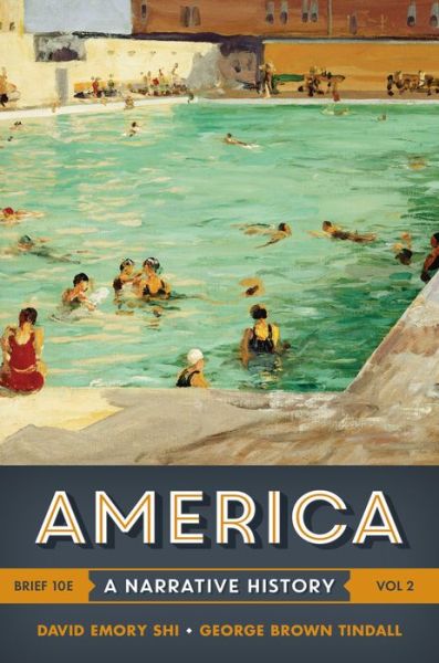 Cover for Shi, David E. (Furman University) · America: A Narrative History (Book) [Brief Tenth edition] (2016)