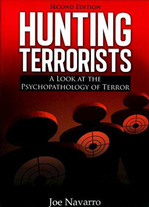 Hunting terrorists - Joe Navarro - Livres - Charles C Thomas Publisher, Ltd. - 9780398088989 - 1 juillet 2013