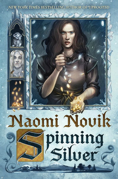 Cover for Naomi Novik · Spinning Silver: A Novel (Innbunden bok) (2018)