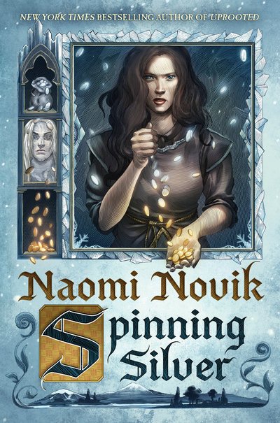 Cover for Naomi Novik · Spinning Silver: A Novel (Hardcover Book) (2018)
