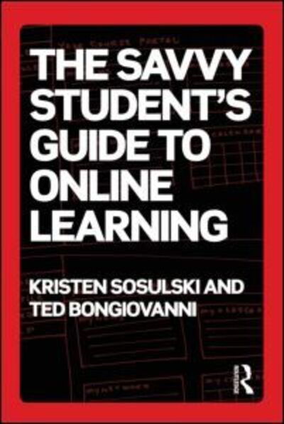 Cover for Sosulski, Kristen (New York University, USA) · The Savvy Student's Guide to Online Learning (Pocketbok) (2013)
