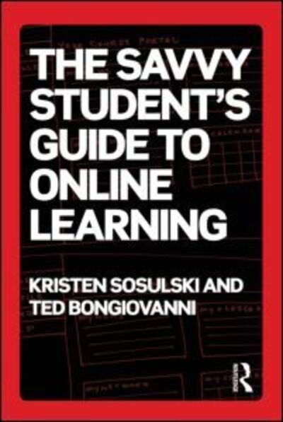 Cover for Sosulski, Kristen (New York University, USA) · The Savvy Student's Guide to Online Learning (Paperback Book) (2013)