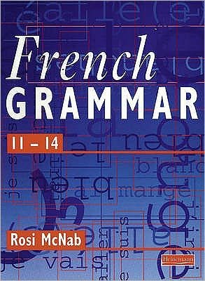 Cover for Rosi McNab · French Grammar 11-14 Pupil Book - French Grammar 11-14 (Paperback Book) (1998)