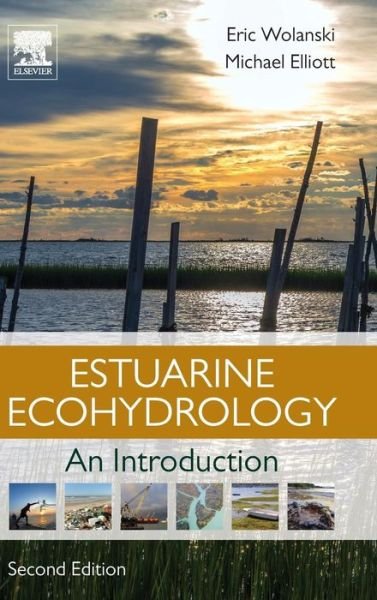 Cover for Wolanski, Eric (James Cook University &amp; Australian Institute of Marine Science, Townsville, Queensland, Australia) · Estuarine Ecohydrology: An Introduction (Hardcover Book) (2015)