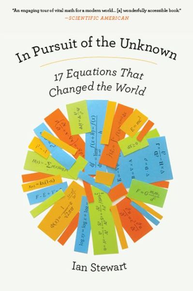 In Pursuit of the Unknown: 17 Equations That Changed the World - Ian Stewart - Boeken - Basic Books - 9780465085989 - 8 oktober 2013