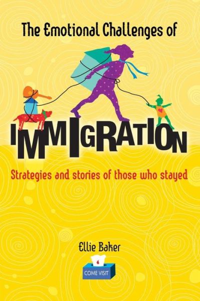 Cover for Ellie Baker · The Emotional Challenges of Immigration: Strategies and Stories of Those Who Stayed (Paperback Book) (2014)