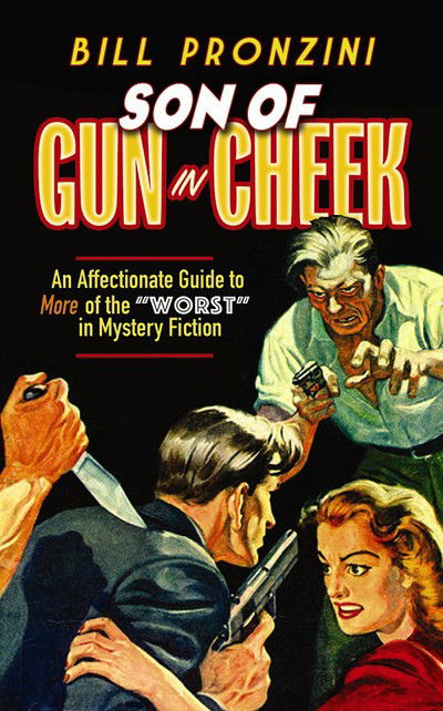 Cover for Bill Pronzini · Son of Gun in Cheek: An Affectionate Guide to More of the &quot;Worst&quot; in Mystery Fiction (Paperback Book) (2018)