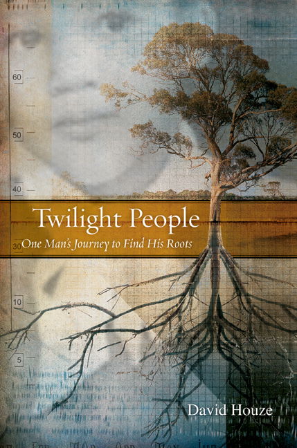 Cover for David Houze · Twilight People: One Man's Journey To Find His Roots (Hardcover Book) (2006)