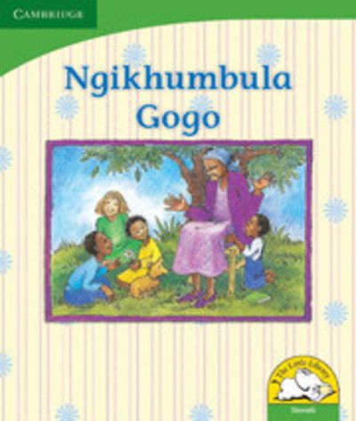 Cover for Dianne Stewart · Ngikhumbula Gogo (Siswati) - Little Library Life Skills (Paperback Book) [Student edition] (2008)