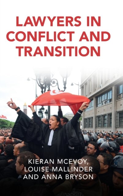 Cover for McEvoy, Kieran (Queen's University Belfast) · Lawyers in Conflict and Transition - Cambridge Studies in Law and Society (Hardcover Book) [New edition] (2022)