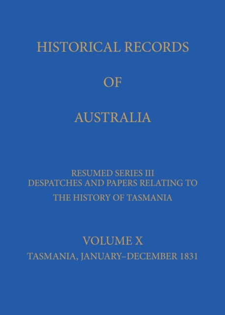 Cover for Peter Chapman · Historical Records of Australia: Series III Volume X (Hardcover Book) (2013)