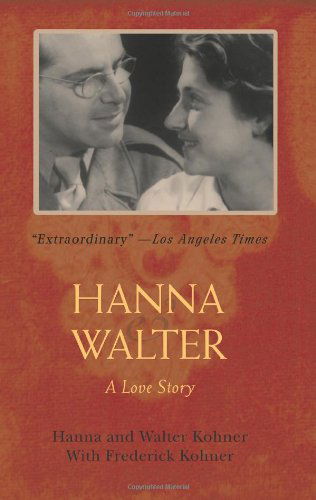 Cover for Julie Kohner · Hanna and Walter: a Love Story (Paperback Book) [Reprint edition] (2008)
