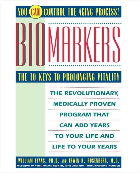 Cover for William Evans · Biomarkers: The 10 Keys to Prolonging Vitality (Pocketbok) [Reprint edition] (1992)