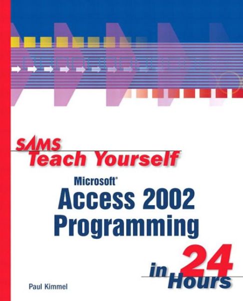 Cover for Paul Kimmel · Sams Teach Yourself Microsoft Access 2002 Programming in 24 Hours - Sams Teach Yourself (Paperback Book) (2001)