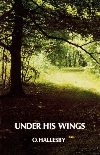 Under His Wings - Ole Hallesby - Books - Saint Andrew Press - 9780715203989 - July 19, 2012