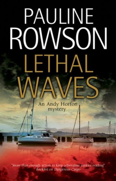 Cover for Pauline Rowson · Lethal Waves - An Andy Horton Mystery (Hardcover Book) [Main edition] (2017)