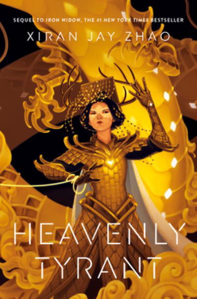 Cover for Xiran Jay Zhao · Heavenly Tyrant - Iron Widow (Hardcover Book) (2024)