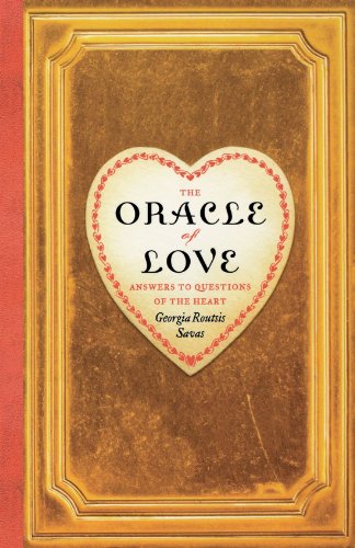 Cover for Georgia Routsis Savas · The Oracle of Love: Answers to Questions of the Heart (Paperback Book) (2010)