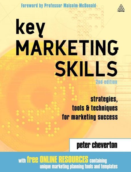 Cover for Peter Cheverton · Key Marketing Skills: Strategies, Tools and Techniques for Marketing Success (Paperback Book) [2 Revised edition] (2004)