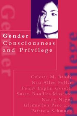 Cover for Celeste Brody · Gender Consciousness and Privilege (Paperback Book) (1999)