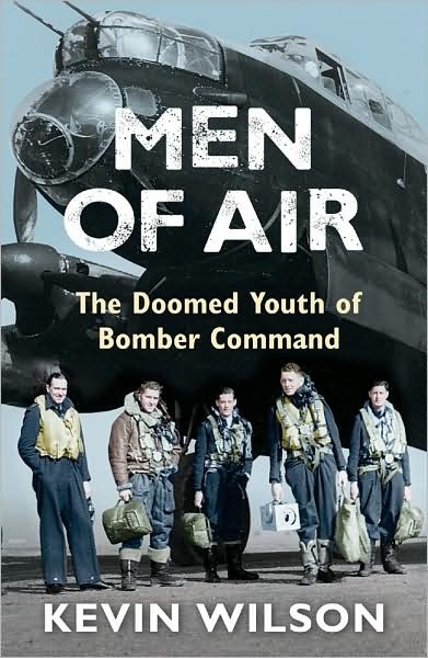 Cover for Kevin Wilson · Men Of Air: The Doomed Youth Of Bomber Command (Paperback Book) (2008)