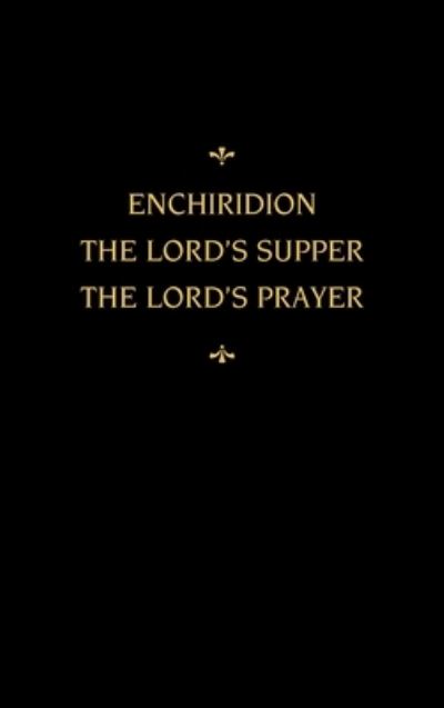 Chemnitz's Works, Volume 5 (Enchiridion / Lord's Supper / Lord's Prayer) - Martin Chemnitz - Books - Concordia Publishing House - 9780758675989 - May 15, 2007