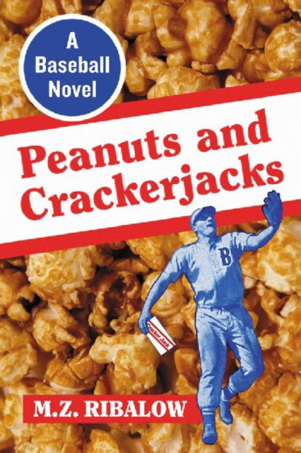 Cover for M.Z. Ribalow · Peanuts and Crackerjacks: A Baseball Novel (Paperback Book) (2011)