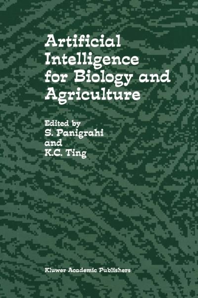 S Panigrahi · Artificial Intelligence for Biology and Agriculture (Hardcover bog) [Reprinted from ARTIFICIAL INTELLIGENCE REVIEW, 12: edition] (1998)
