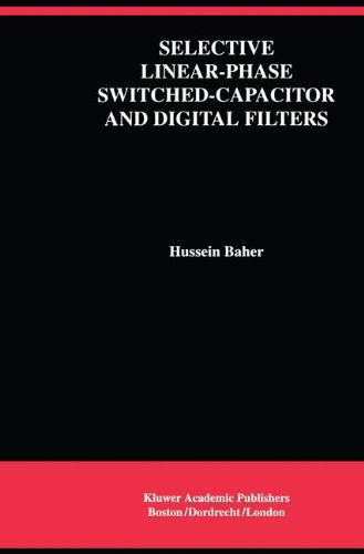 Cover for H. Baher · Selective Linear-phase Switched-capacitor and Digital Filters - the Springer International Series in Engineering and Computer Science (Hardcover Book) (1993)