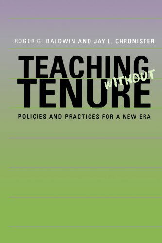 Cover for Baldwin, Roger G. (Michigan State University) · Teaching without Tenure: Policies and Practices for a New Era (Paperback Book) (2002)