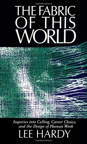 Cover for Lee Hardy · Fabric of This World: Inquiries into Calling, Career Choice, and the Design of Human Work (Paperback Book) (1959)