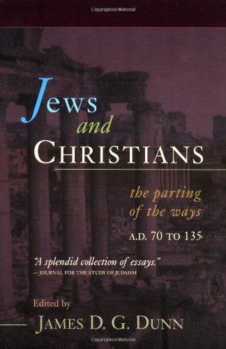 Cover for James D. G. Dunn · Jews and Christians: the Parting of the Ways, A. D. 70 to 135 (Taschenbuch) (1999)