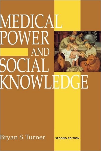 Medical Power and Social Knowledge - Bryan S Turner - Böcker - Sage Publications Ltd - 9780803975989 - 22 augusti 1995