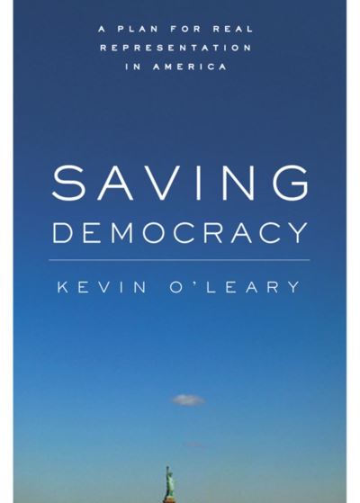 Cover for Kevin O'Leary · Saving Democracy: A Plan for Real Representation in America (Paperback Book) (2006)