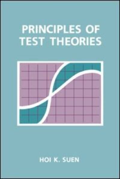 Cover for Hoi K. Suen · Principles of Test Theories (Pocketbok) (1990)