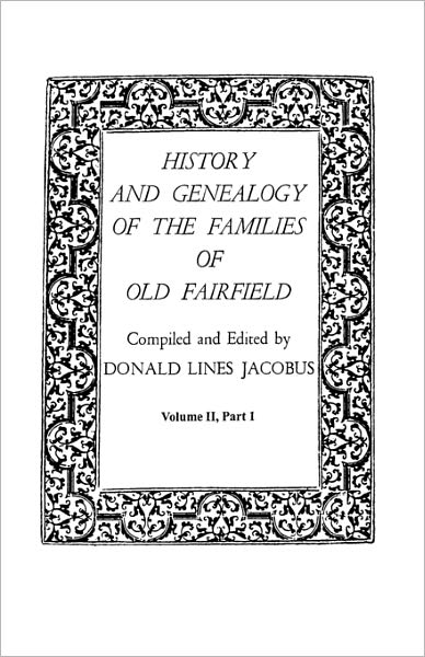 Cover for Donald Lines Jacobus · History and Genealogy of the Families of Old Fairfield. in Three Books. Volume Ii, Part I (Paperback Book) (2011)