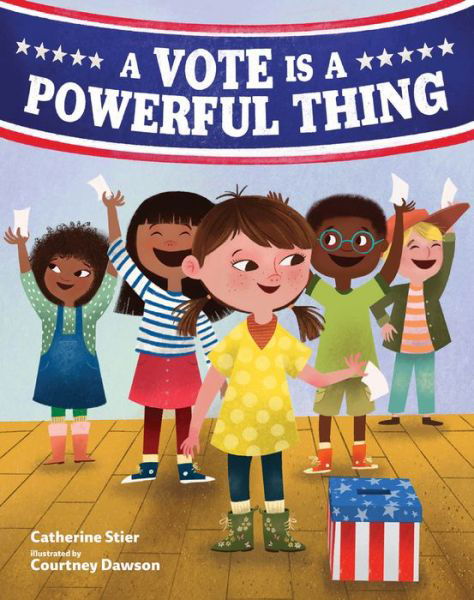 Cover for Catherine Stier · Vote is a Powerful Thing (Hardcover Book) (2020)
