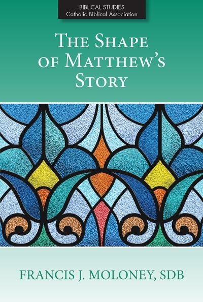 Cover for Moloney, Francis J., SDP · The Shape of Matthew's Story (Paperback Book) (2023)